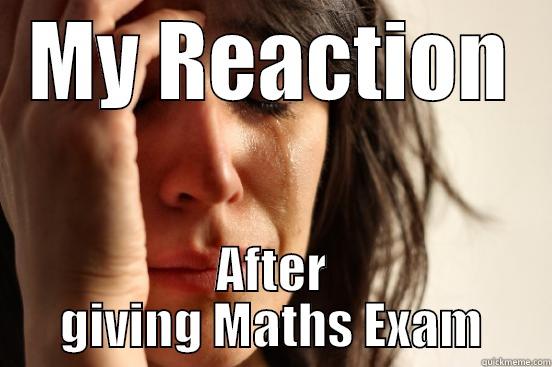 Exam Crying! - MY REACTION AFTER GIVING MATHS EXAM First World Problems