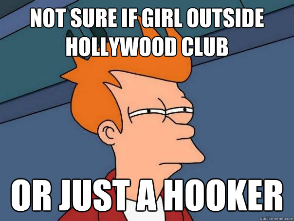 Not sure if girl outside Hollywood club Or just a hooker  Futurama Fry