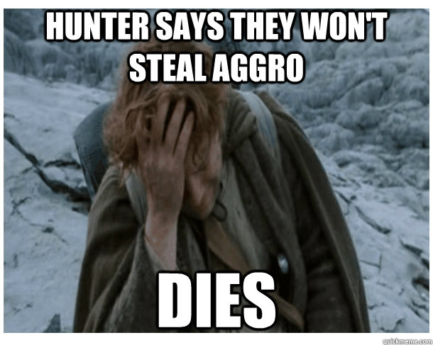 Hunter says they won't steal aggro DIES - Hunter says they won't steal aggro DIES  LOTRO World Problems