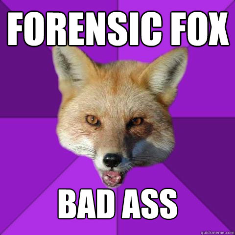 Forensic FOX bad ass  