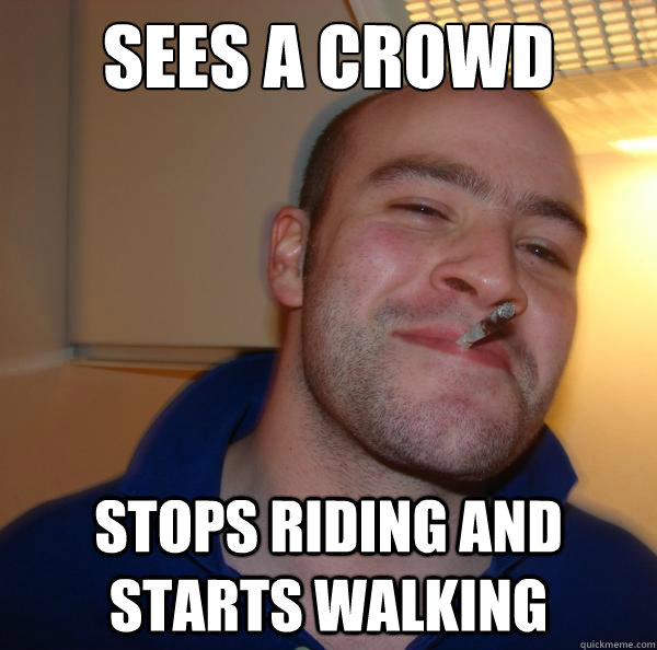 sees a crowd stops riding and starts walking - sees a crowd stops riding and starts walking  Misc