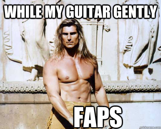 While my guitar gently  Faps  