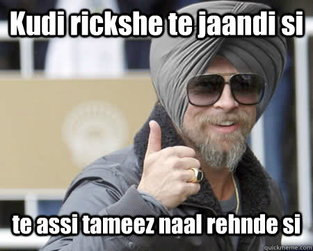 Kudi rickshe te jaandi si te assi tameez naal rehnde si  