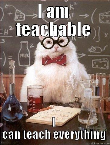 teacher Cat - I AM TEACHABLE I CAN TEACH EVERYTHING Chemistry Cat