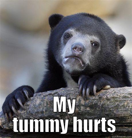  MY TUMMY HURTS Confession Bear