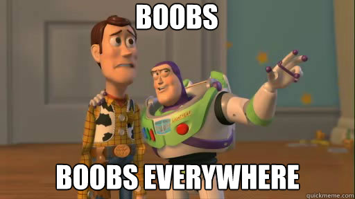 Boobs Boobs Everywhere - Boobs Boobs Everywhere  Everywhere