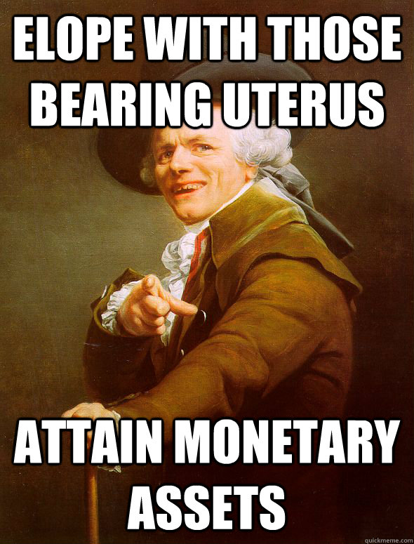 Elope with those bearing uterus attain monetary assets  Joseph Ducreux