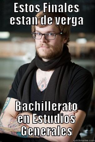 ESTOS FINALES ESTAN DE VERGA BACHILLERATO EN ESTUDIOS GENERALES Hipster Barista