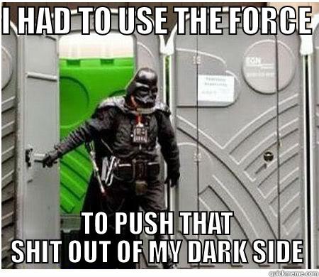 DARK SIDE - I HAD TO USE THE FORCE  TO PUSH THAT SHIT OUT OF MY DARK SIDE Misc