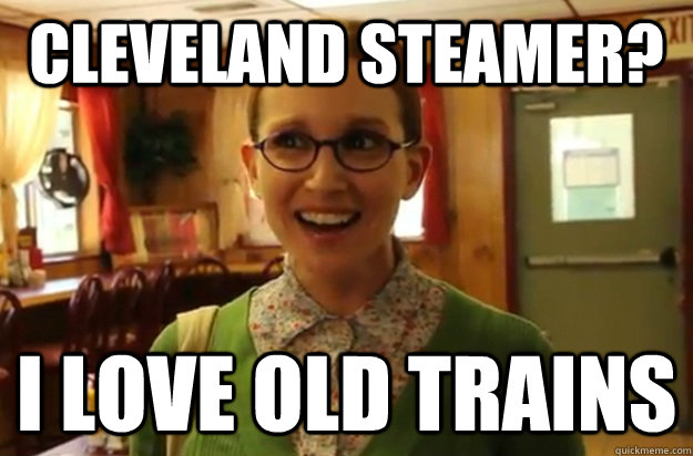 CLEVELAND STEAMER? I love old trains  