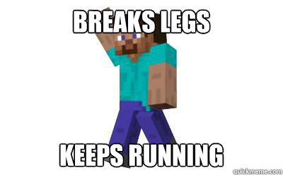 Breaks Legs Keeps Running  