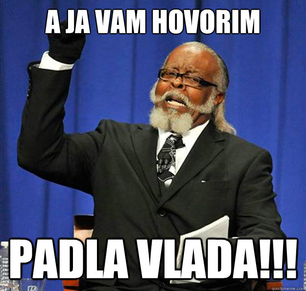 A ja vam hovorim padla vlada!!! - A ja vam hovorim padla vlada!!!  Jimmy McMillan