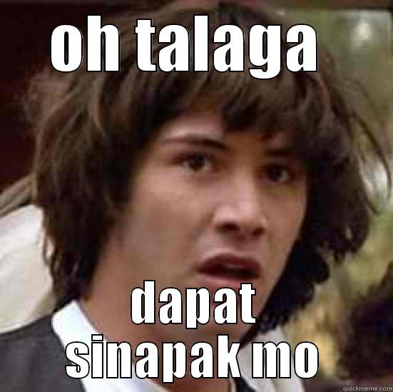 kwento ka  - OH TALAGA  DAPAT SINAPAK MO conspiracy keanu