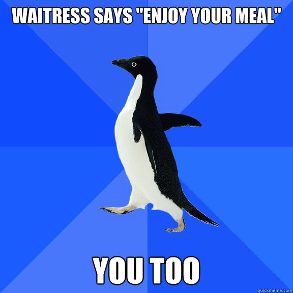 WAITRESS SAYS 