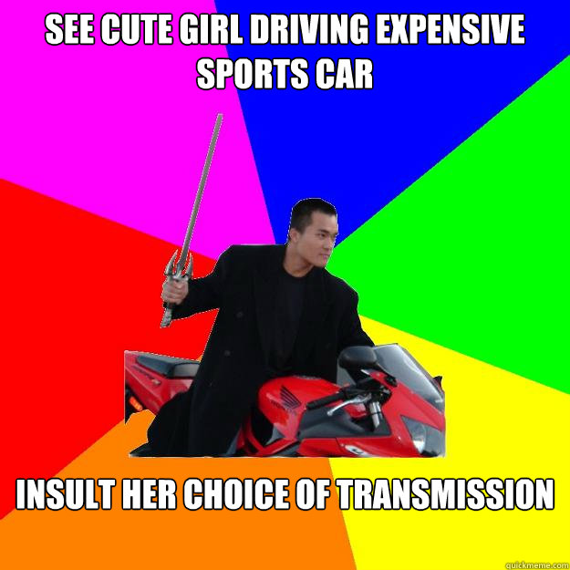 See cute girl driving expensive sports car Insult her choice of transmission  