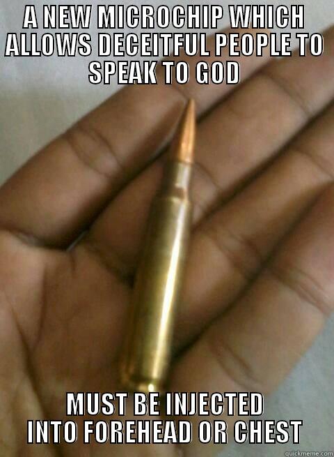 funny gun - A NEW MICROCHIP WHICH ALLOWS DECEITFUL PEOPLE TO SPEAK TO GOD MUST BE INJECTED INTO FOREHEAD OR CHEST Misc