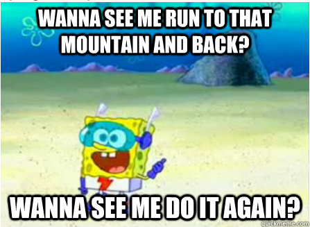 Wanna See Me Run To That Mountain and back? Wanna see me do it again? - Wanna See Me Run To That Mountain and back? Wanna see me do it again?  Misc