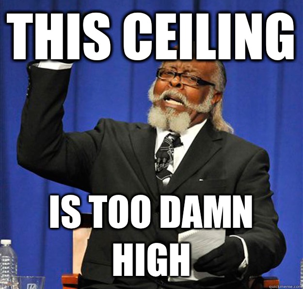 This ceiling Is too damn high  Jimmy McMillan