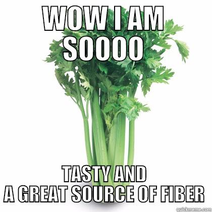 WOW I AM SOOOO TASTY AND A GREAT SOURCE OF FIBER Misc