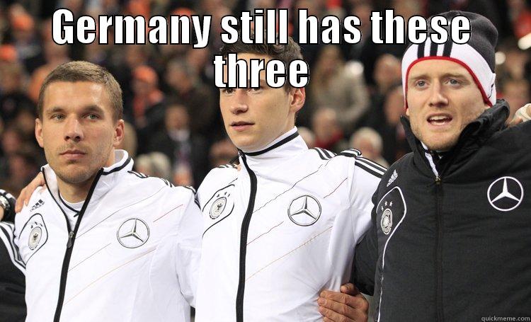 GERMANY STILL HAS THESE THREE  Misc