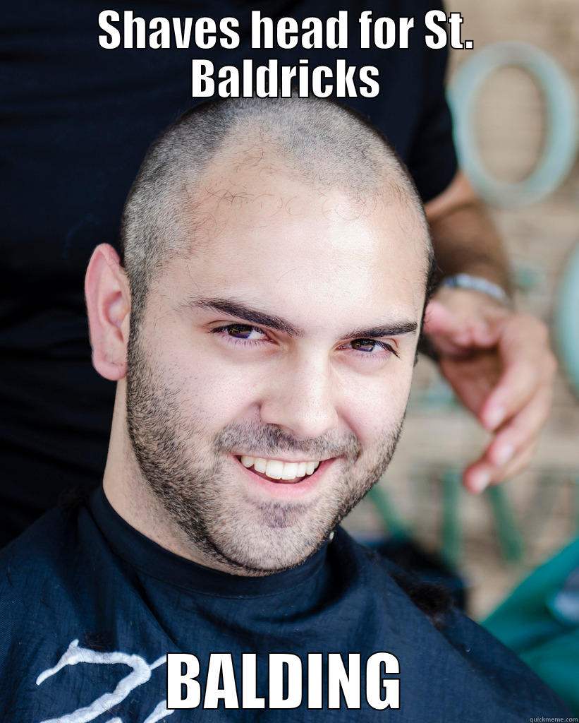 SHAVES HEAD FOR ST. BALDRICKS BALDING Misc