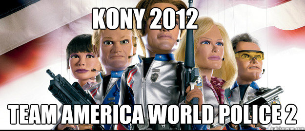 kony 2012 Team America World Police 2  