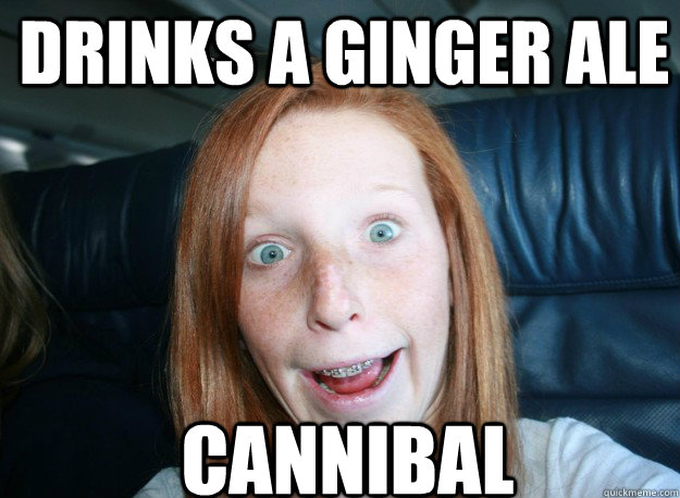 Drinks a Ginger Ale CANNIBAL - Drinks a Ginger Ale CANNIBAL  Misc