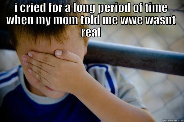 I CRIED FOR A LONG PERIOD OF TIME WHEN MY MOM TOLD ME WWE WASNT REAL  Confession kid