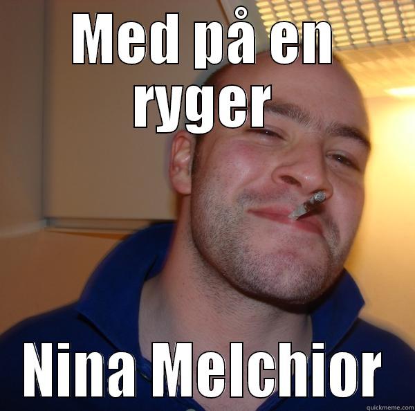 MED PÅ EN RYGER NINA MELCHIOR Good Guy Greg 