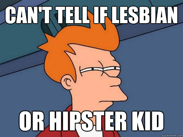 can't tell if lesbian or hipster kid  Futurama Fry