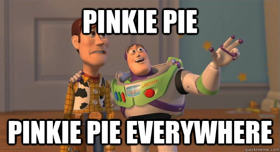 Pinkie Pie Pinkie Pie Everywhere - Pinkie Pie Pinkie Pie Everywhere  Toy Story Everywhere