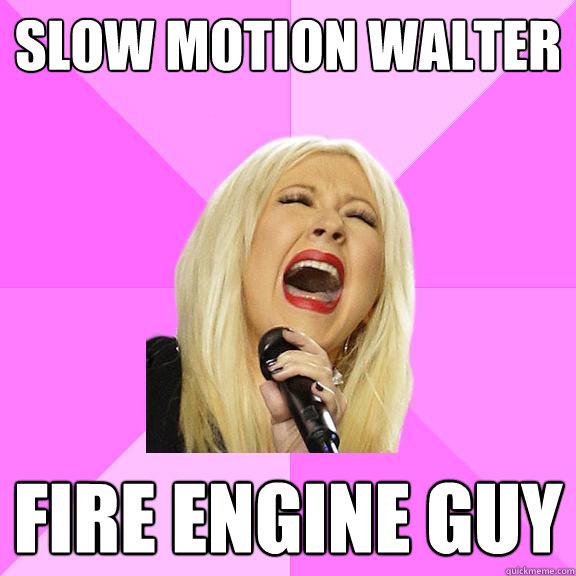 Slow motion walter fire engine guy  Wrong Lyrics Christina