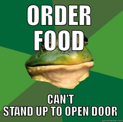 ORDER FOOD CAN'T STAND UP TO OPEN DOOR Foul Bachelor Frog