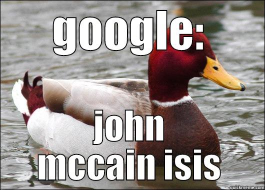 isis, what? - GOOGLE: JOHN MCCAIN ISIS Malicious Advice Mallard