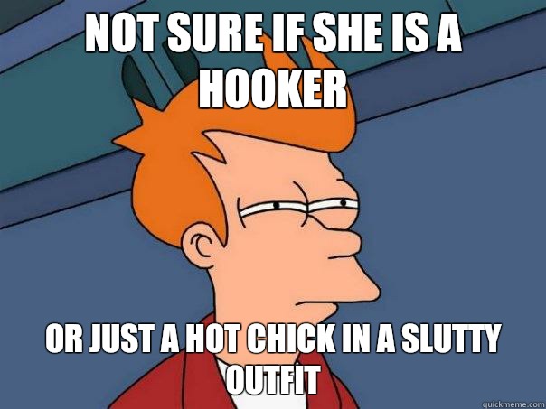 Not sure if she is a hooker Or just a hot chick in a slutty outfit   Futurama Fry