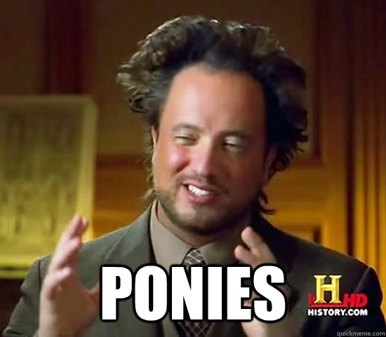  Ponies  Ancient Aliens