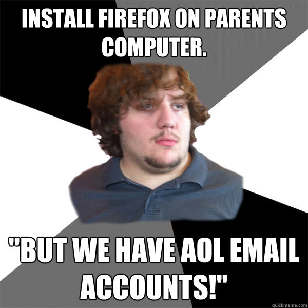 Install Firefox on Parents computer. 