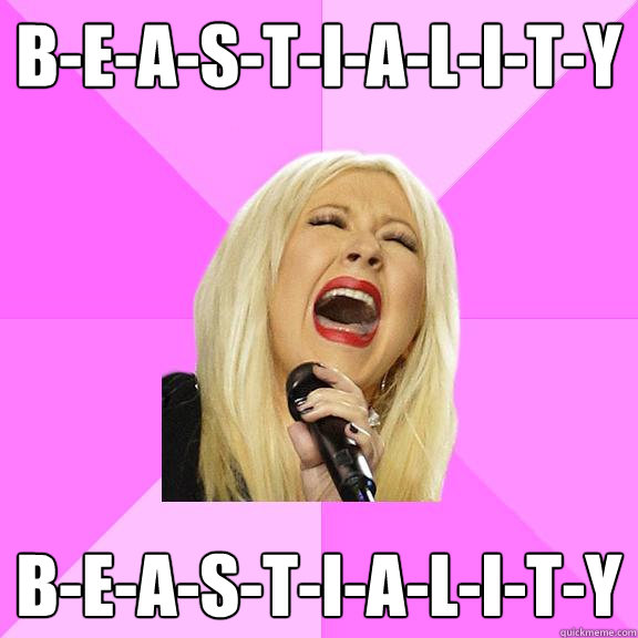 B-E-A-S-T-I-A-L-I-T-Y B-E-A-S-T-I-A-L-I-T-Y  Wrong Lyrics Christina