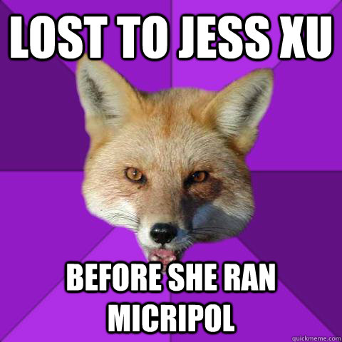 LOST TO JESS XU BEFORE SHE RAN MICRIPOL  Forensics Fox