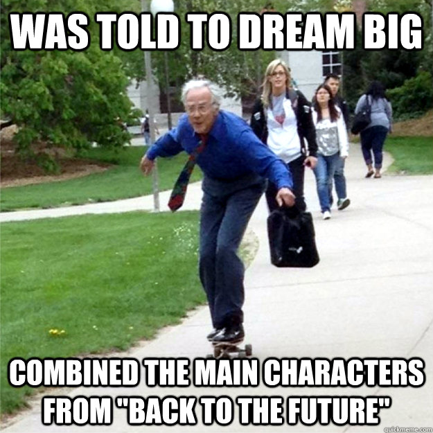 Was told to dream big Combined the main characters from 