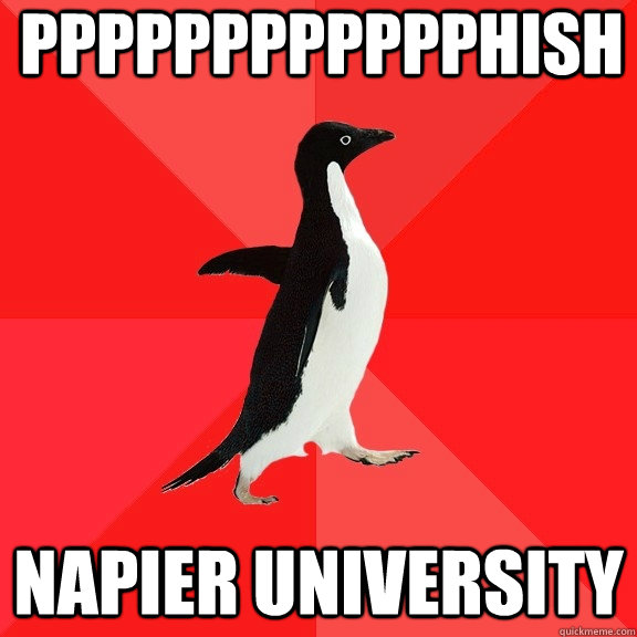 PPPPPPPPPPPPhish Napier University - PPPPPPPPPPPPhish Napier University  Socially Awesome Penguin