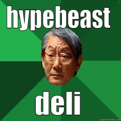 HYPEBEAST DELI High Expectations Asian Father