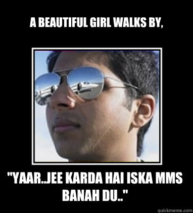 A beautiful girl walks by, 