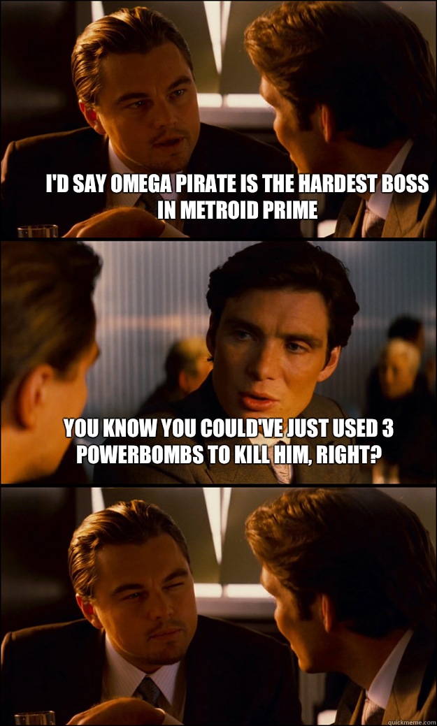 I'd say Omega Pirate is the hardest boss in Metroid Prime You know you could've just used 3 powerbombs to kill him, right?   Inception