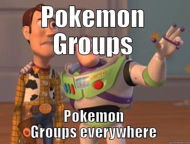 POKEMON GROUPS POKEMON GROUPS EVERYWHERE Toy Story