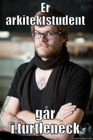 ER ARKITEKTSTUDENT GÅR I TURTLENECK Hipster Barista