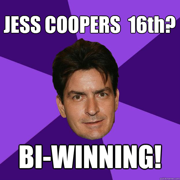 JESS COOPERS  16th? BI-WINNING!  Clean Sheen