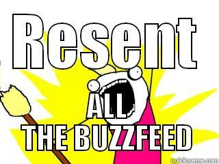 RESENT ALL THE BUZZFEED All The Things