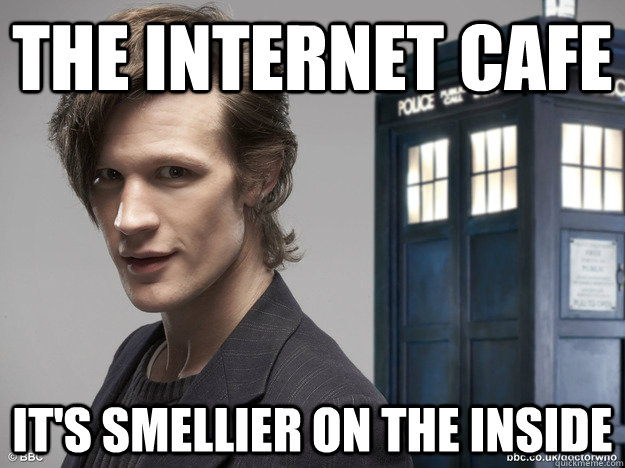 The internet cafe it's smellier on the inside - The internet cafe it's smellier on the inside  Dr Who with Down Syndrome