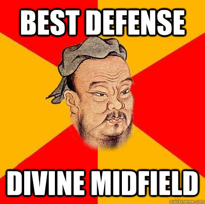 best defense divine midfield  Confucius says